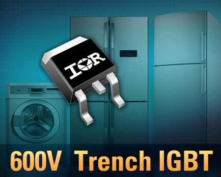 IR推出用于家电电机驱动的新型600V超高速沟道型IGBT