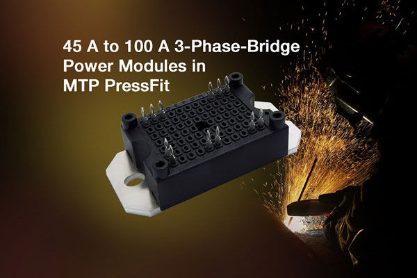 45A～100A的器件采用超薄MTP PressFit封装，可用于焊接机、UPS和电机驱动