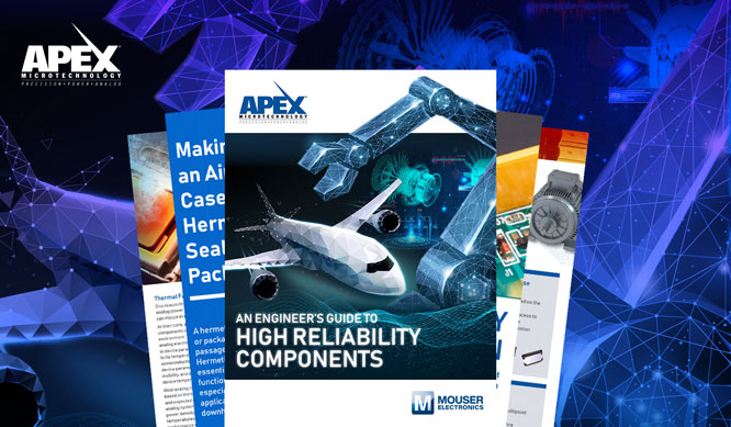 贸泽联手Apex Microtechnology推出全新电子书  探索高可靠性设计中的挑战与难点