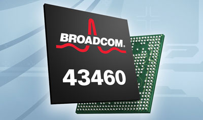 博通推出全球第一款5G WiFi SoC BCM43460