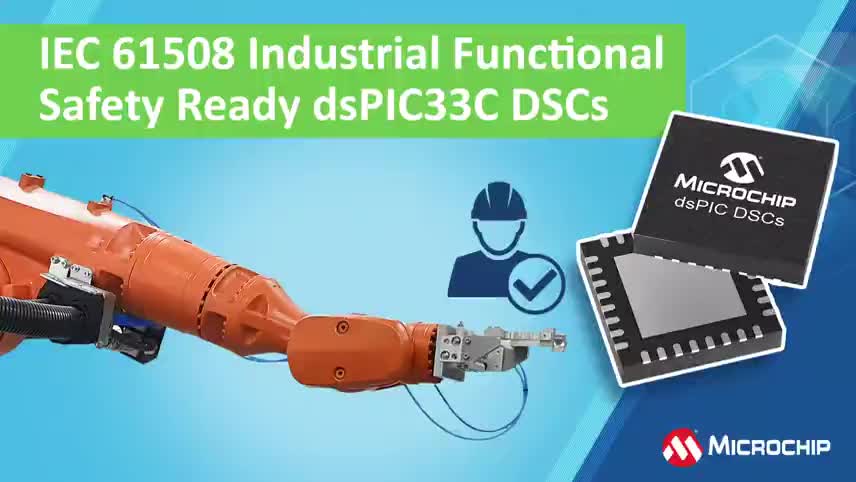 支持IEC 61508工业功能安全的dsPIC33C DSC视频
