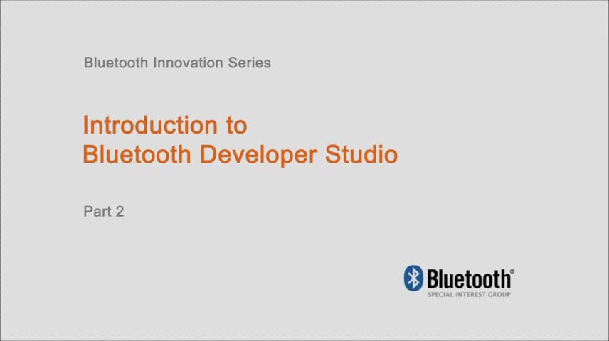 Bluetooth Developer Studio使用视频（2）视频