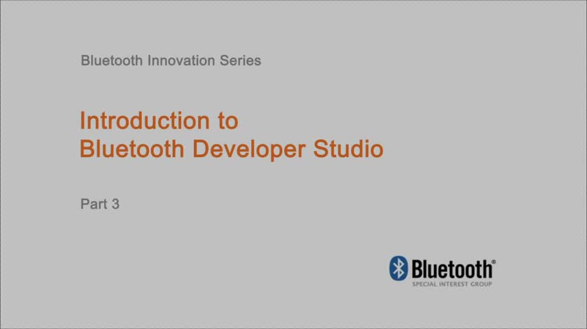 Bluetooth Developer Studio使用视频（3）视频
