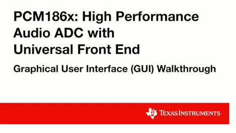 PCM186x - 高性能ADC与通用前端的图形用户界面演练视频